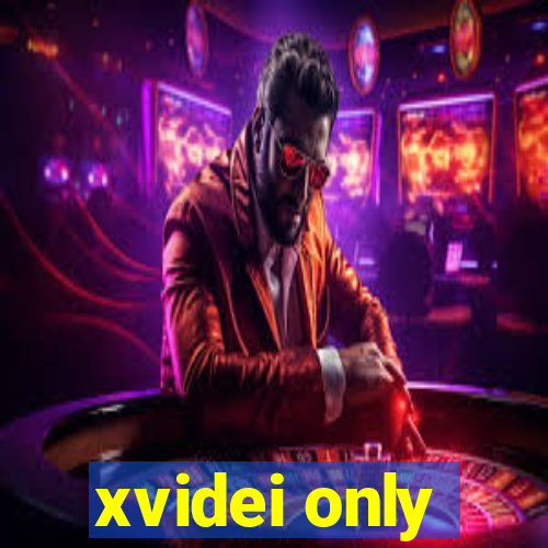 xvidei only